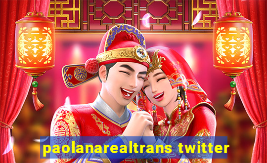 paolanarealtrans twitter